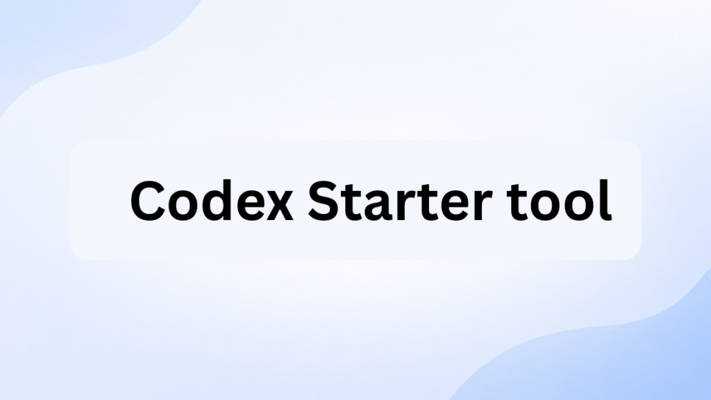 Codex Starter tool