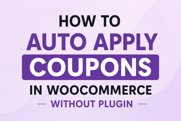 WooCommerce Auto Apply Coupon Without a Plugin — PHP Snippet + 5 Variations (2026)