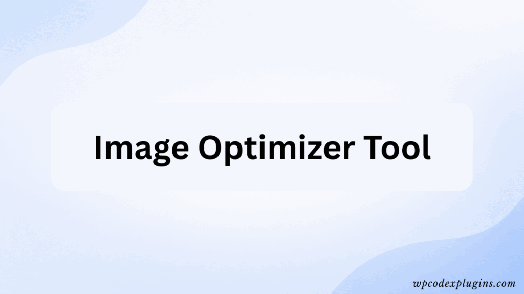 Image Optimizer Tool