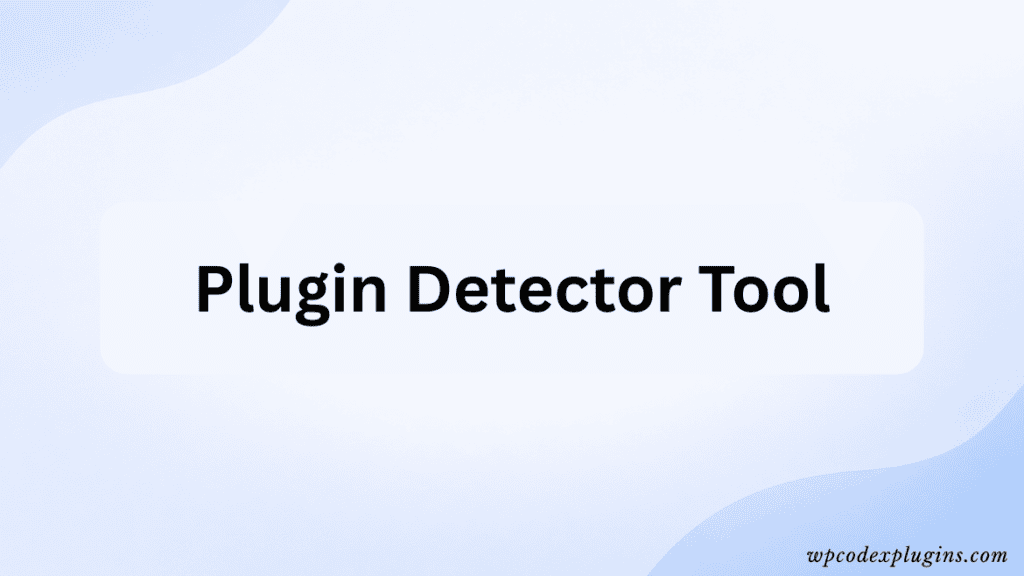 Plugin Detector Tool